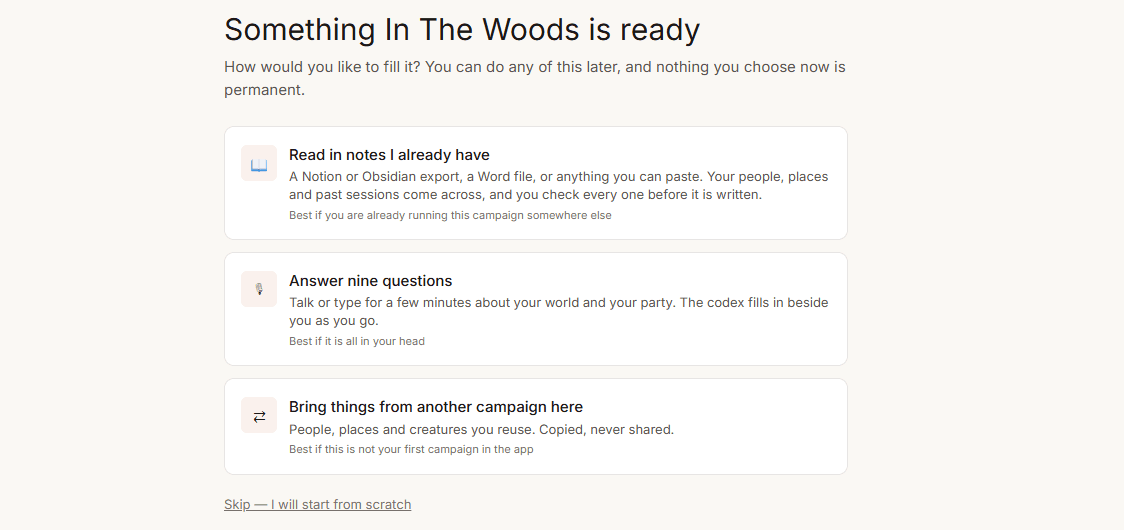 Three options: read in notes, answer nine questions, or bring from another campaign